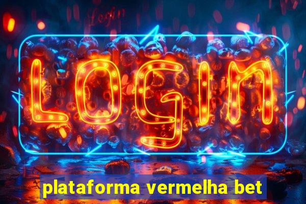 plataforma vermelha bet